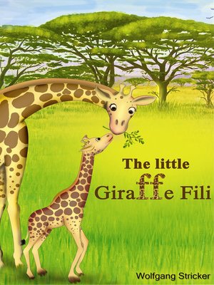 cover image of The Little Giraffe Fili